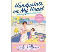Handprints on My Heart: Tales of Mom's Treasures
