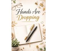 Hands Are Dropping: Minimalist Notebook for Writing, Notes and Ideas | Lined Journal for School, Work, and Everyday Thoughts