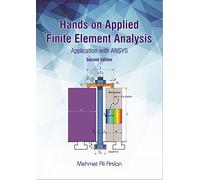 Hands on Applied Finite Element Analysis: Application with ANSYS