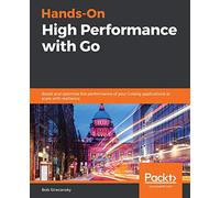 Hands-On High Performance with Go
