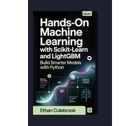 Hands-On Machine Learning with Scikit-learn and LightGBM: Build Smarter Models with Python
