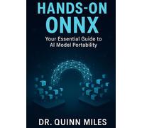 Hands-On ONNX: Your Essential Guide to AI Model Portability