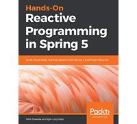 Hands-On Reactive Programming in Spring 5