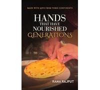 Hands That Have Nourished Generations: Made With Love From Three Continents