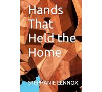 Hands That Held the Home