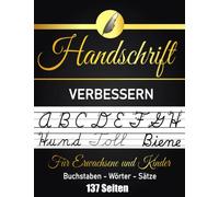 Handschrift Verbessern Übungsheft Für Erwachsene und Kinder: Schreibschrift Übungsheft Lateinische Ausgangschrift mit 137 linierten Seiten zum Schreiben & Üben für Schüler