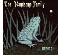 Handsome Family - Unseen