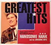 Handsome Hank & His Lonesome Boy - Greatest Hits [Import]