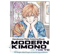 Handsome Male Coloring Book | Modern Kimono in Tokyo: A detailed coloring book of handsome anime boys in modern kimonos for creative relaxation. Perfect for adult women and anime fans worldwide