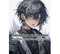Handsome Manga Men Coloring Book for Relaxation: High-Detail Outfits with Scarves, Coats, and Layered Street Fashion