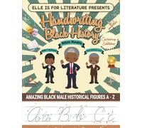 Handwriting Black History: Amazing Black Male Historical Figures A-Z (Cursive Edition)