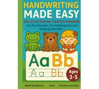 Handwriting Made Easy: ABC Letter Tracing - Practice Workbook For Preschoolers, Pre-Kindergarten and Kindergarten Kids Ages 3-5