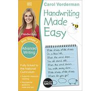 Handwriting Made Easy: Advanced Writing, Ages 7-11 (Key Stage 2): Supports the National Curriculum, Handwriting Practice Book (Made Easy Workbooks)