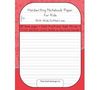 Handwriting Notebook Paper for Kids With Wide Dotted Lines: A Stepping Stones for Reading and Writing Notebook with Bonus Dolch Pre-Primer Sight Words