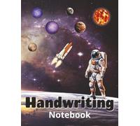 Handwriting Notebook: Wide Ruled Handwriting Notebook for Kids 6-9 Years Old, with Astronaut, Planets, and Stars, 120 Pages, Generous 8.5 x 11 Size