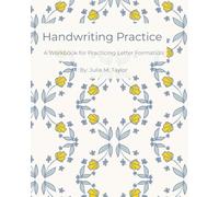Handwriting Practice: A Workbook for Practicing Letter Formation