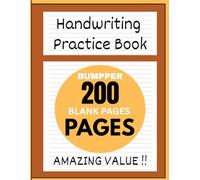 Handwriting Practice Book: 200 Blank Pages for Handwriting Improvement & Skills Development