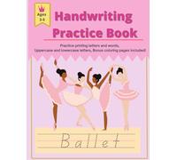 Handwriting Practice Book: Ballet Themed Handwriting Practice Book