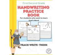 Handwriting Practice Book: First-third grade, for students who want to learn God's Word