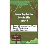 Handwriting Practice Book for Kids Ages 4-6: Learn to Write Words & Sentences | Preschool and Kindergarten Handwriting Workbook | 6" x 9" | Early Writing Skills for Kids Ages 4-6