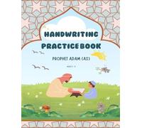 Handwriting Practice Book: Prophet Adam (AS) (Handwriting Practice - Prophets of Islam Series)