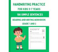 Handwriting Practice For Kids 5-7, 100 Simple Sentences: Reading and Writing Workbook Grade 1 and 2 | Green Cover