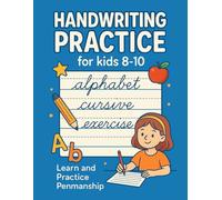 handwriting practice for kids 8-10 | activity book: Handwriting Practice for Kids (Ages 8-10): Fun Activities to Improve Writing Skills
