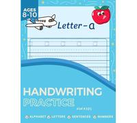 Handwriting Practice for kids 8-10: Cursive Handwriting Workbook for kids and beginners, Learn to Trace Alphabet Letters Sentences And Numbers with ... that make learning to write fun and enjoyable