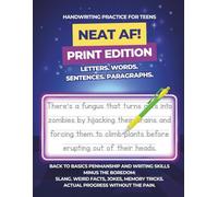 Handwriting Practice for Teens Print Edition: 100s of Fun Activities for Teenagers to Master Writing Skills in Just 15 Minutes a Day with Jokes, Gross Facts, Memory Tricks, Brain Boosters & More