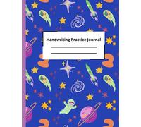 Handwriting Practice Journal: Empty Dotted Midline Composition Primary Notebook Pretty Astronaut In Space Pattern