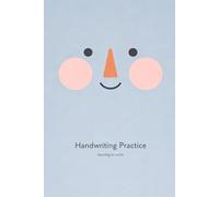 Handwriting Practice: Kids Writing Workbook & Blank Practice Notebook - Minimalist Cute Face Journal for Learning to Write (200 Pages)