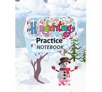 Handwriting Practice Notebook: Cute Snowman and Reindeer Winter Theme: 120 Pages, Large 8.5 x 11 120 Pages Primary Composition Dotted Lined Paper for ... Kindergarten & Preschool, Christmas Gift Idea