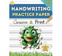 Handwriting Practice Paper: 100 Blank Pages with Dotted Lines for Kids to Practice Cursive & Print (Ages 6-12) (Cursive & Print Practice Collection)