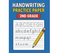 Handwriting Practice Paper 2nd Grade: Tablet, Primary Writing Notebook with Dotted Midline, Wide Ruled Penmanship Practice for Kids, Homeschool or Classroom Use
