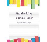 Handwriting Practice Paper - 8x11 Writing Workbook with 100 Line and Dot Pages