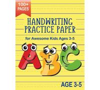 Handwriting Practice Paper for Awesome Kids Ages 3-5: 100 blank writing pages with specially dotted lines for children in pre-K