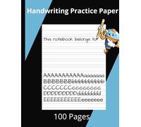 Handwriting Practice Paper Notebook: 100 pages, Writing practice pape,r Handwriting workbook for kids, 1/2 inch ruled notebook, Kindergarten writing practice, Alphabet tracing notebook