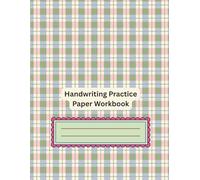 Handwriting Practice Paper Workbook: Primary Blank Dotted Writing Sheets Notebook- For Preschool And Kindergarten Kids ... Book For Preschoolers, ... Pages for Letter Tracing & Writing Practice