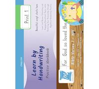 Handwriting Practice Workbook - Bible Verses 1 - NIV - Print, Level 1: Learn by Handwriting. John 3:16 + John 14:6 + Philippians 4:13 + Proverbs 3:5-6 ... and Children - BV1P1LE (Bible Verse 1 - NIV)