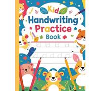 Handwriting Practice Workbook for Kids Ages 3-5: earn to Write Letters, Words, and Simple Sentences with Fun Tracing Activities