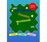 Handwriting Practice Workbook for Kids Ages 4-7: Fun Alphabet, Sight Words, and Sentence Tracing