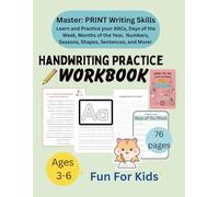 Handwriting Practice Workbook for Kids: Preschool and Kindergarten workbook: Ages 4-6, practice ABCs, days of the week, months of the year, weather, ... sentences and more! Bonus Coloring book!