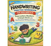 Handwriting Practice Workbook for Kids: Trace Letters, Numbers & Simple Words with Fun Preschool Writing Activities (Multi-Skill Learning Books)