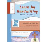 Handwriting Practice Workbook - The Lord’s Prayer - Christian Prayers - Print, Level 3: Learn by Handwriting. Adults and Children - PNCP3PE