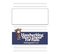 Handwriting Story Paper for Kids: Draw and Write Journal with Picture Space and Primary Writing Lines for Creative Storytelling and Handwriting Practice