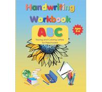 Handwriting Workbook ABC: Tracing and Coloring Letters for Preschoolers | Fun ABC Practice Book for Kids Ages 3-6 to Learn Writing, Alphabet Recognition and Fine Motor Skills