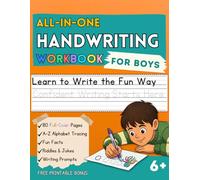 Handwriting Workbook for Boys Ages 6 and Up: Learn to Write with Alphabet Tracing, Full-Color Practice Pages, Fun Facts, Riddles, and Writing Prompts