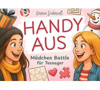 Handy aus! Mädchen-Battle für Teenager: Lustige Spiele, Mutproben & Challenges für Zwei - das witzige Geschenk für Mädchen, Schwestern oder Freundinnen