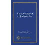 Handy dictionary of poetical quotations