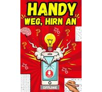 Handy weg, Hirn an: Rätselraten statt Bildschirmstarren - der ultimative Langeweile-Killer für Teenager! Mit spannenden Fakten, genialen Lifehacks, ... Geschenk für Teenager-Mädchen & -Jungen.